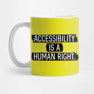 Black BG: Accessibility is a human right. Mug